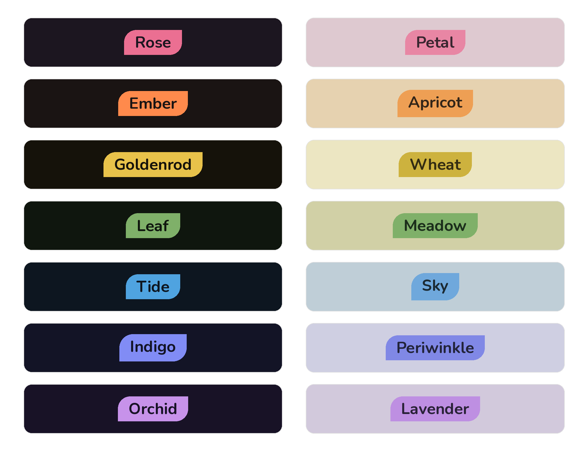 Leaf's fourteen color schemes - seven dark and seven light, paired by spectrum color